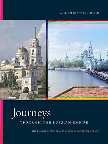 Reisen durch das Russische Reich: Das fotografische Erbe von Sergej Prokudin-Gorski. Kommentierte Ausgabe 