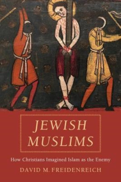 Jüdische Muslime: Wie sich Christen den Islam als Feind vorstellten 