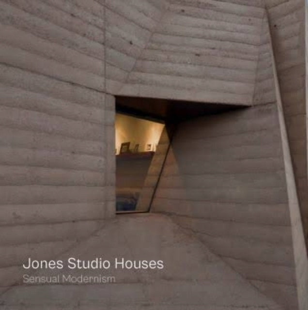 Jones Studio Houses: Sensual Modernism