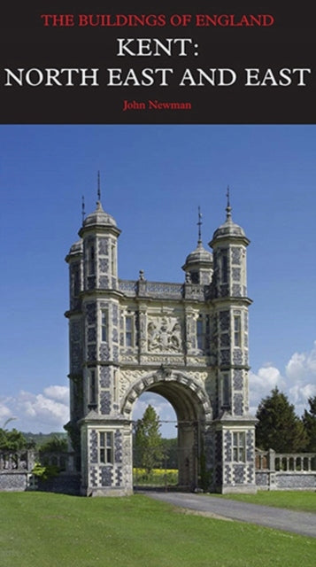 Kent: North East and East: Buildings of England