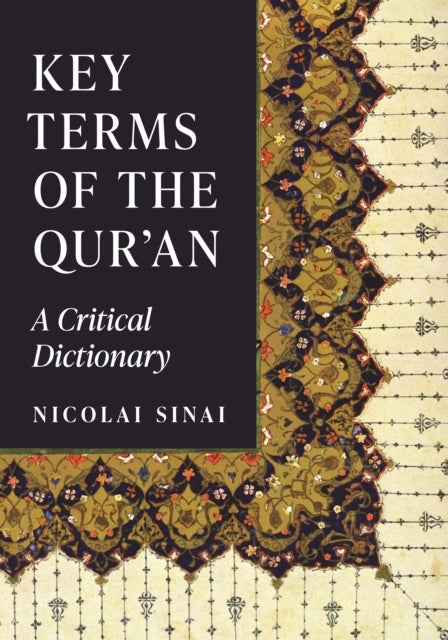 Schlüsselbegriffe des Korans: Ein kritisches Wörterbuch 