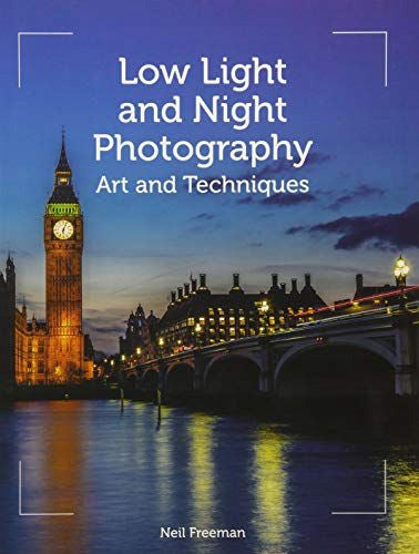 Low-Light- und Nachtfotografie: Kunst und Techniken 