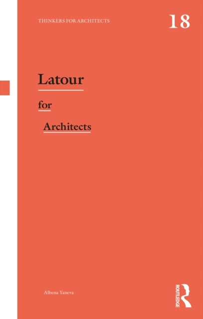Latour for Architects: Thinkers for Architects