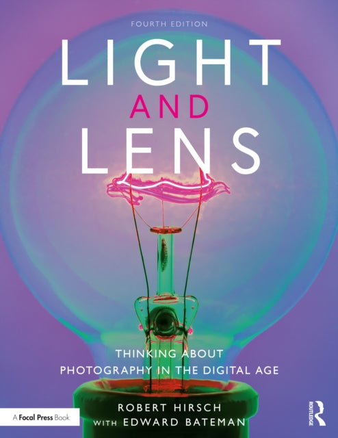 Licht und Objektiv: Nachdenken über Fotografie im digitalen Zeitalter, 4. Auflage 