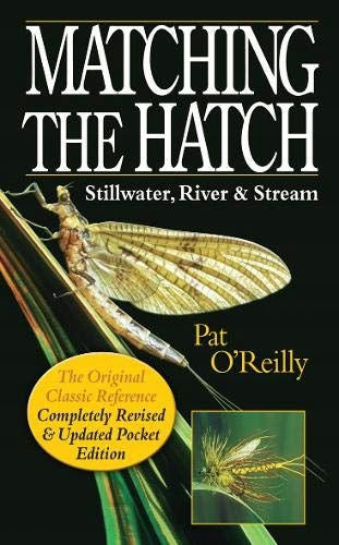 Matching the Hatch: Stillwater, River & Stream 2nd Revised edition