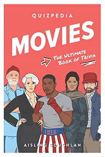 Movies Quizpedia: The ultimate book of trivia