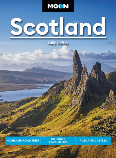 Moon Scotland (Erstausgabe): Roadtrips durch die Highlands, Outdoor-Abenteuer, Pubs und Schlösser 
