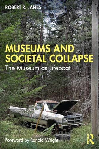 Museen und gesellschaftlicher Zusammenbruch: Das Museum als Rettungsboot 