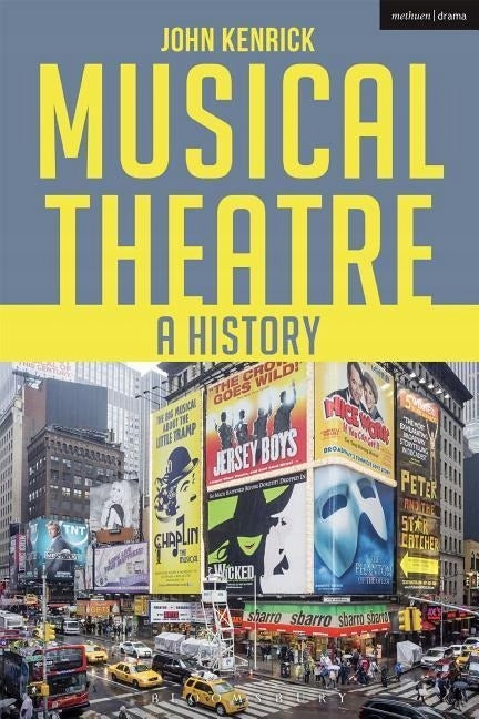 Musical Theatre: A History 2nd edition