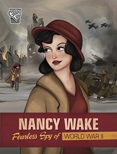 Nancy Wake: Furchtlose Spionin des Zweiten Weltkriegs 