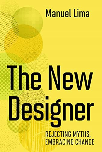 New Designer: Rejecting Myths, Embracing Change