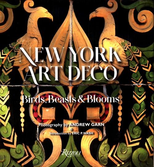 New York Art Deco: Birds, Beasts, and Blooms