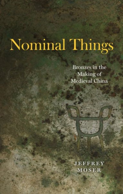 Nominale Dinge: Bronzen in der Herstellung des mittelalterlichen China 1 