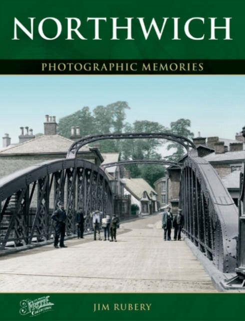 Northwich: Fotografische Erinnerungen 