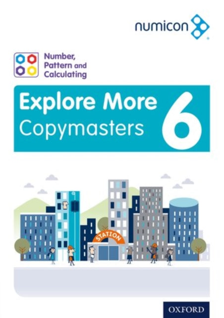 Numicon: Number, Pattern and Calculating 6 Explore More Copymasters, 6, Numicon: Number, Pattern and Calculating 6 Explore More Copymasters
