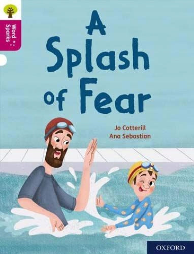 Oxford Reading Tree Word Sparks: Level 10: A Splash of Fear 1