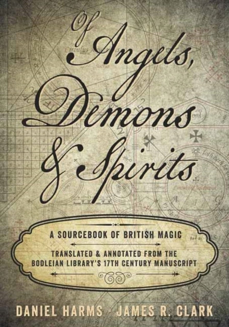 Of Angels, Demons and Spirits: A Sourcebook of British Magic Annotated edition