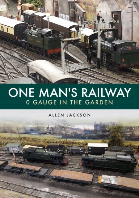 One Man's Railway: Gauge in the Garden