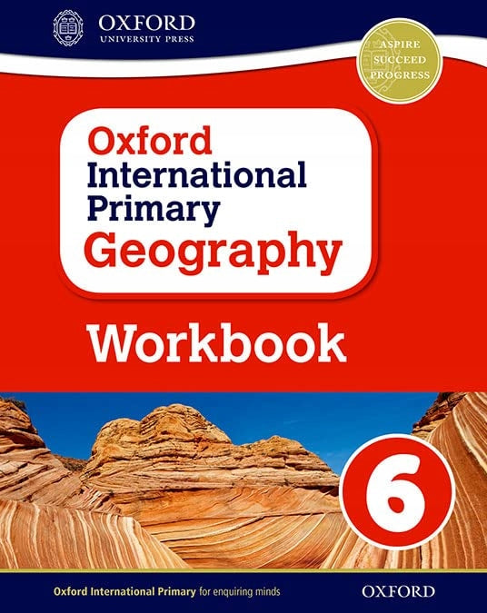 Oxford International Primary Geography: Workbook 6, Workbook 6