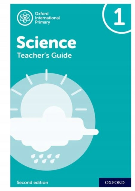 Oxford International Primary Science: Second Edition: Teacher's Guide 1 2nd Revised edition