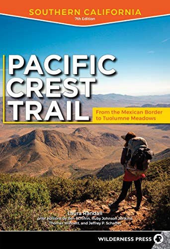 Pacific Crest Trail: Südkalifornien: Von der mexikanischen Grenze bis zu Tuolumne Meadows 7. überarbeitete Auflage. 