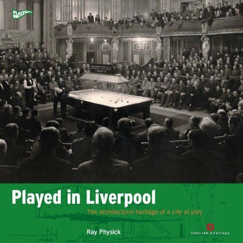 Played in Liverpool: Charting the heritage of a city at play