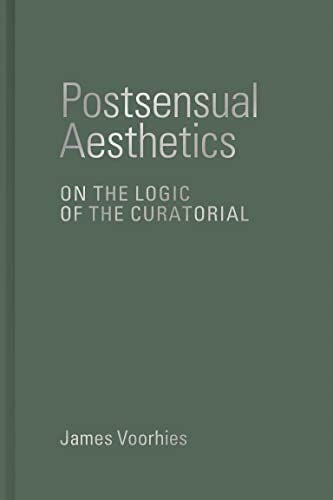 Postsensual Aesthetics: On the Logic of the Curatorial
