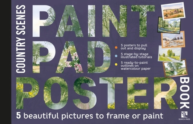 Paint Pad Poster Book: Country Scenes: 5 Beautiful Pictures to Frame or Paint