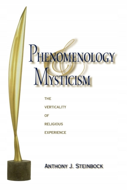 Phänomenologie und Mystik: Die Vertikalität religiöser Erfahrung 
