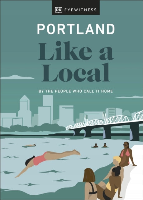 Portland wie ein Einheimischer: Von den Menschen, die es ihr Zuhause nennen 