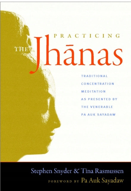 Die Jhanas praktizieren: Traditionelle Konzentrationsmeditation, präsentiert vom Ehrwürdigen Pa Auk Sayada w 