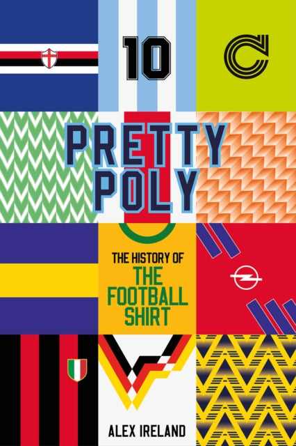 Pretty Poly: Die Geschichte des Fußballtrikots 