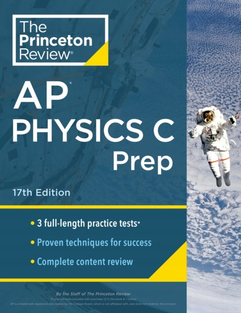 Princeton Review AP Physics C Prep, 2024: 3 Praxistests plus vollständige Inhaltsüberprüfung plus Strategien &amp; Techniken 2024 