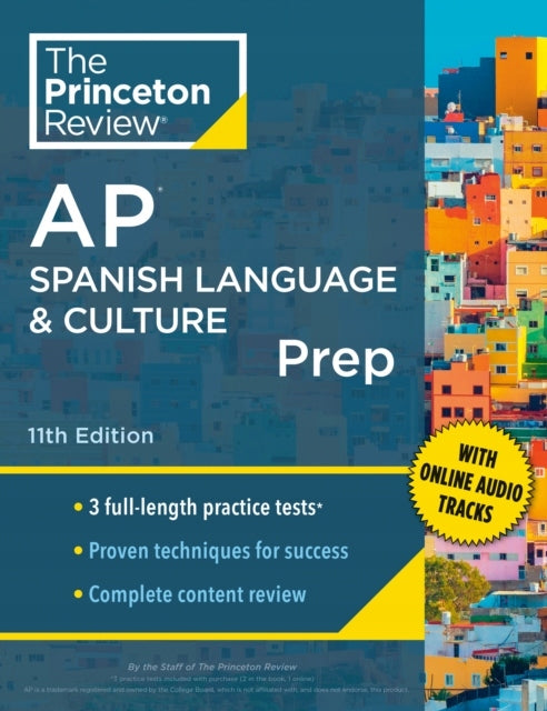 Princeton Review AP Spanish Language &amp; Culture Prep, 2024: 3 Übungstests plus Inhaltsüberprüfung plus Strategien &amp; Techniken 2024 