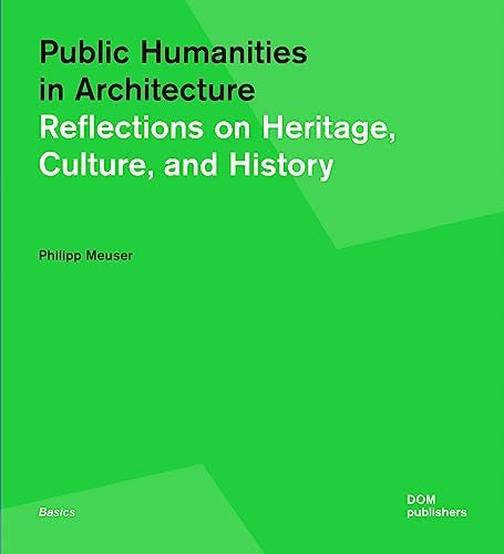 Public Humanities in Architecture: Reflections on Heritage, Culture, and History