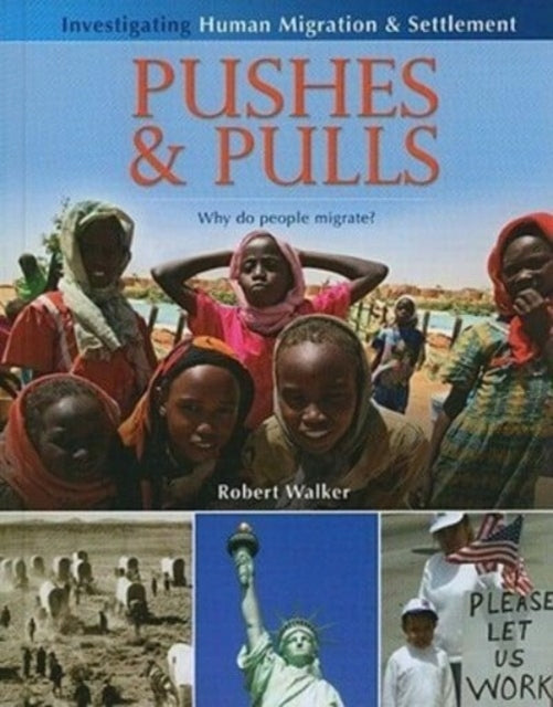 Pushs and Pulls: Warum migrieren Menschen?: Warum migrieren Menschen? 