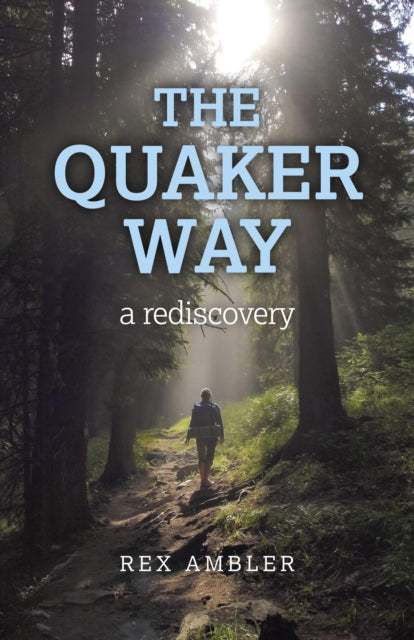 Quaker Way, eine Wiederentdeckung 