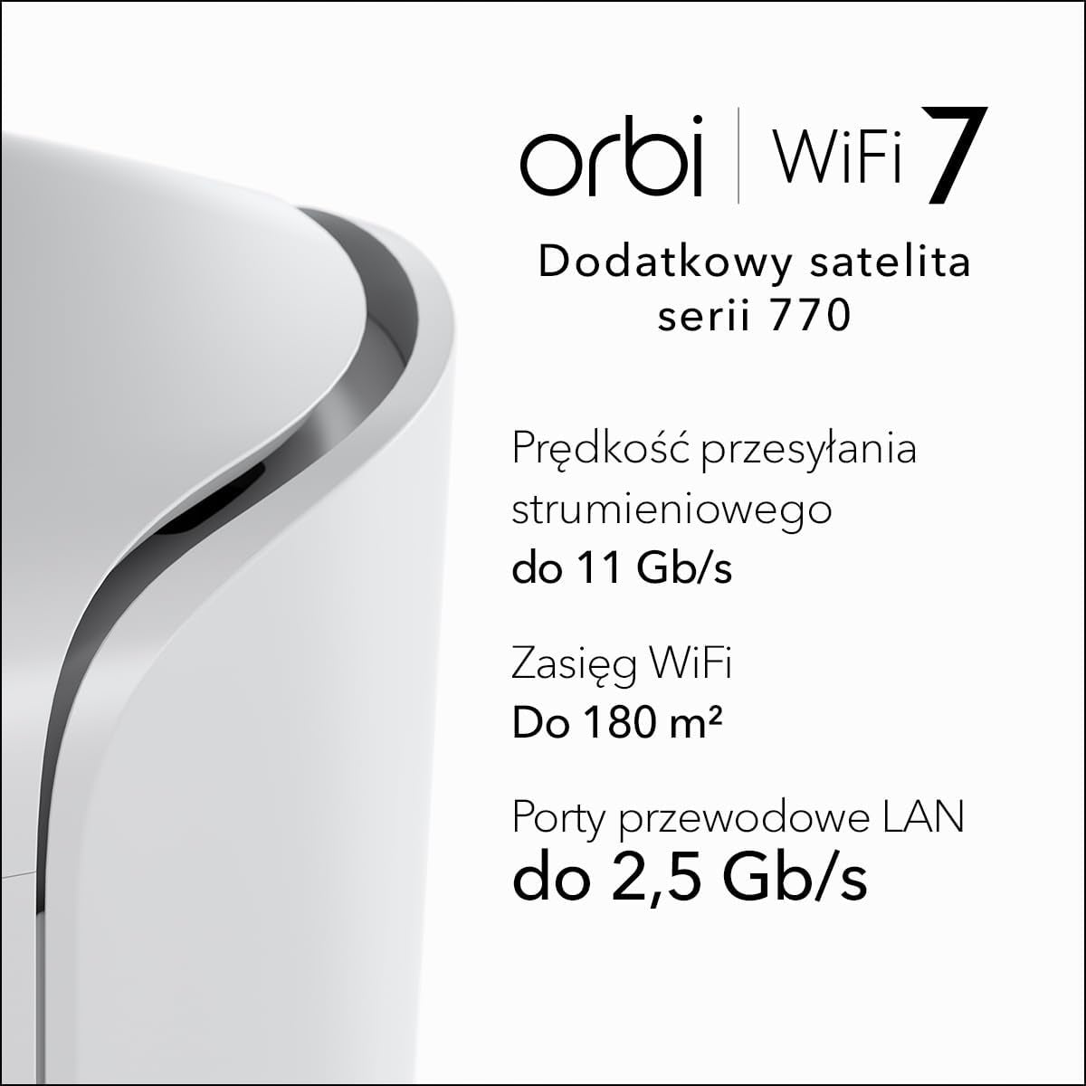 RBE770 NETGEAR Orbi Satellite Mesh WiFi 7 range 180m2 Manufacturer Netgear