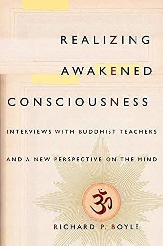 Erwachtes Bewusstsein verwirklichen: Interviews mit buddhistischen Lehrern und eine neue Perspektive auf den Geist 