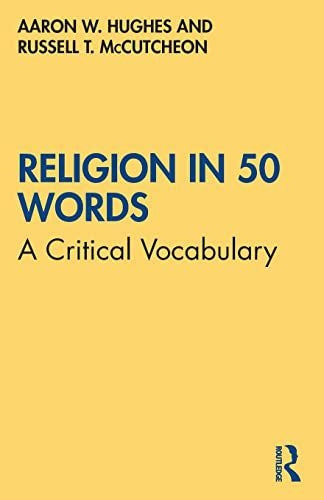 Religion in 50 Wörtern: Ein kritischer Wortschatz 