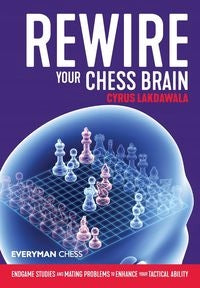 Rewire your chess brain