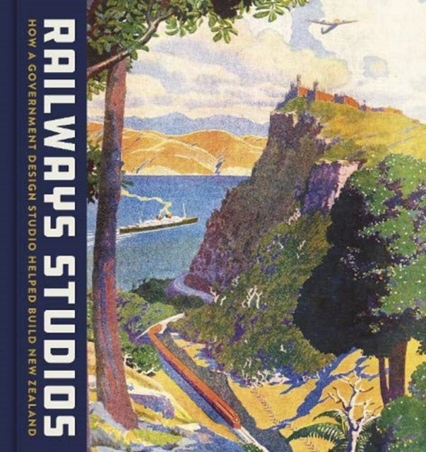 Railways Studios: How a Government Design Studio Helped Build New Zealand 2020