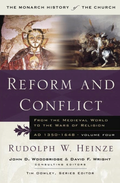 Reform und Konflikt: Von der mittelalterlichen Welt bis zu den Religionskriegen, 1350-1648 n. Chr., Band 1, Neuauflage 