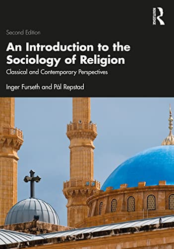 Introduction to the Sociology of Religion: Classical and Contemporary Perspectives 2nd edition