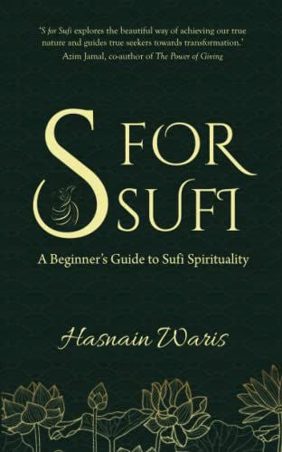 S for Sufi: A Beginner's Guide to Sufi Spirituality