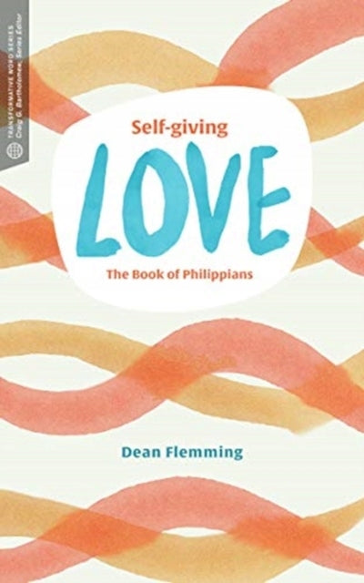 Selbsthingebende Liebe: Das Buch der Philipper 