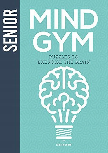 Senior Mind Gym: Puzzles to Exercise the Brain