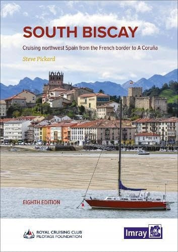 South Biscay: Cruising northwest Spain from the French border to A Coruna 2023 8th New edition