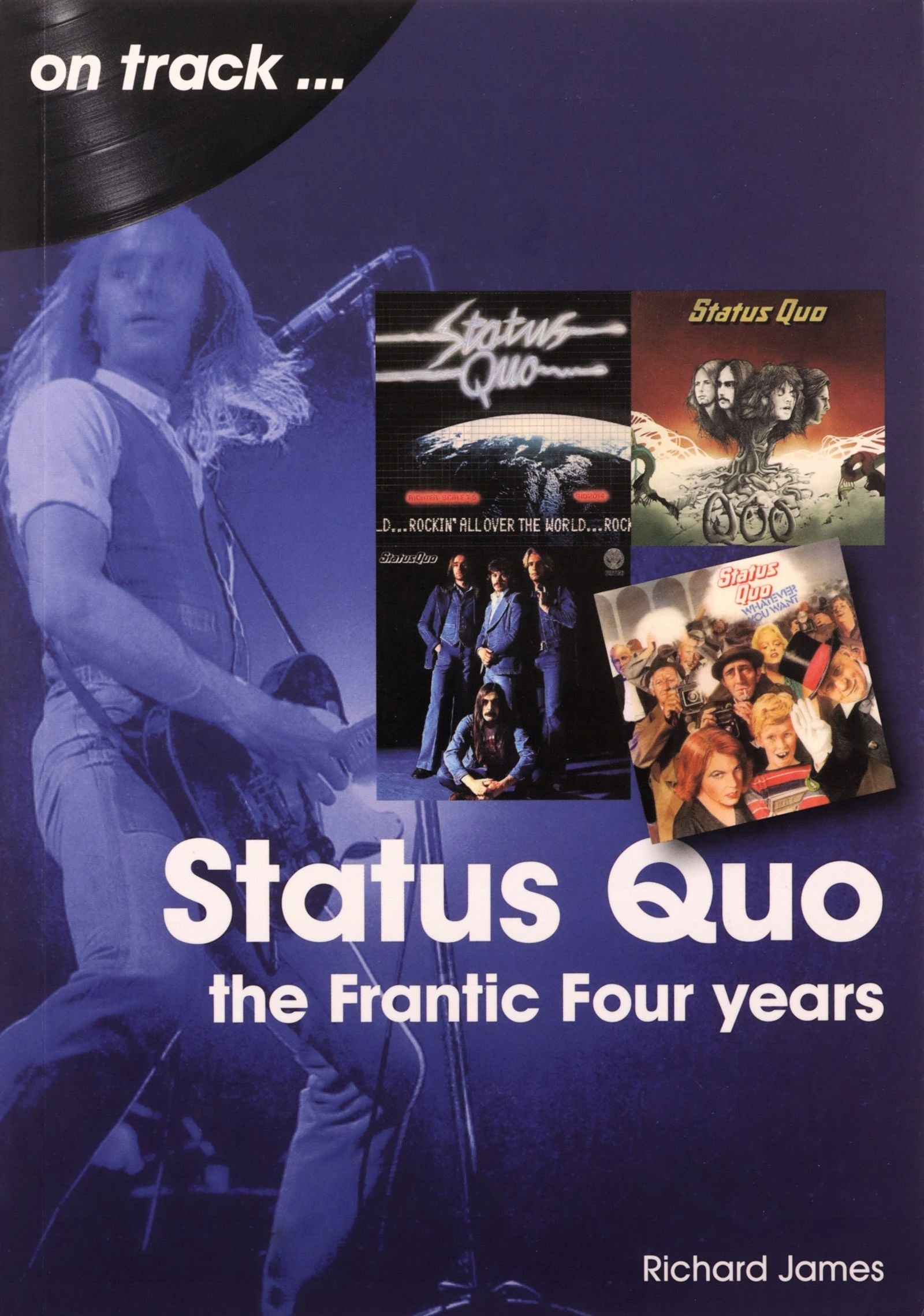 Status Quo On Track: The Frantic Four Years