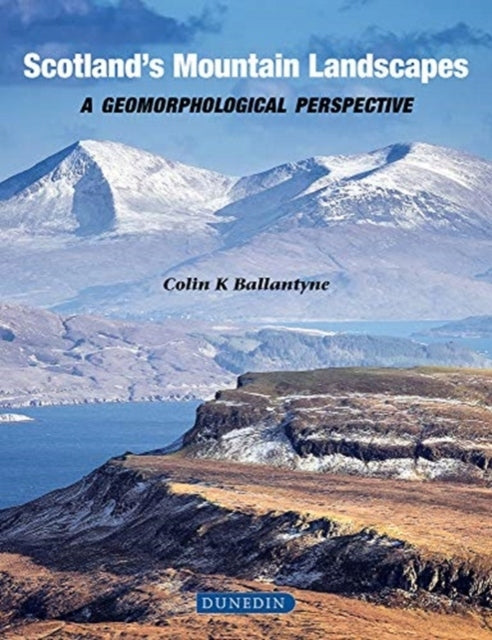 Schottlands Berglandschaften: eine geomorphologische Perspektive 
